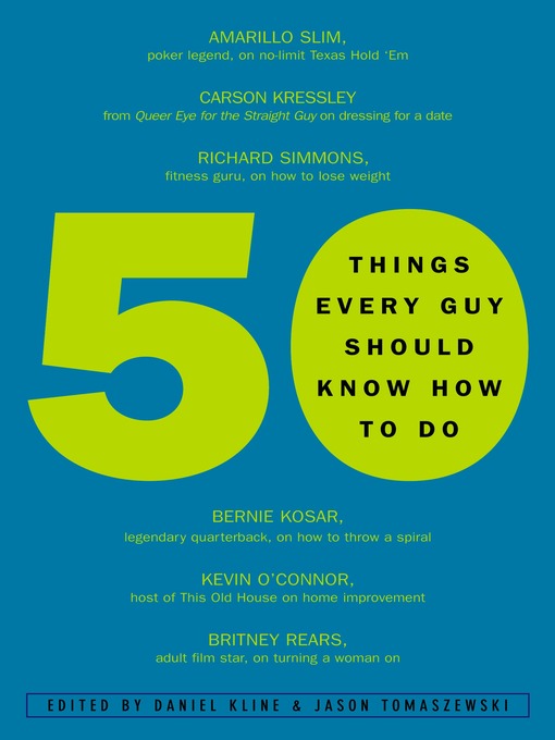 Title details for 50 Things Every Guy Should Know How to Do by Daniel Kline - Available
